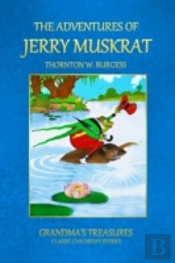 The Adventures Of Jerry Muskrat