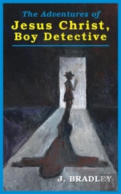 The Adventures Of Jesus Christ, Boy Detective