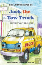 The Adventures Of Jock The Tow Truck, To The Rescue