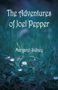 The Adventures Of Joel Pepper