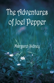 The Adventures Of Joel Pepper