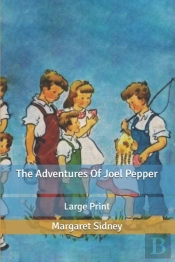 The Adventures Of Joel Pepper