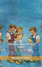 The Adventures Of Joel Pepper