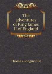 The Adventures Of King James Ii Of England