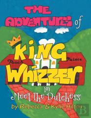 The Adventures Of King Whizzer