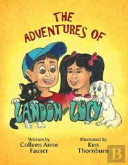 The Adventures Of Landon And Lucy
