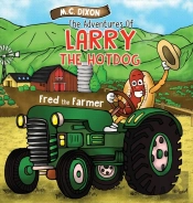 The Adventures Of Larry The Hot Dog