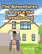 The Adventures Of Layla The Lovable Dog