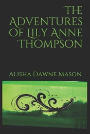 The Adventures Of Lily Anne Thompson