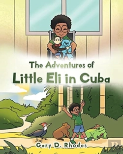 Bertrand.pt - The Adventures Of Little Eli In Cuba