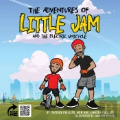 The Adventures Of Little Jam & The Electric Unicycle