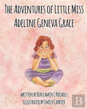 The Adventures Of Little Miss Adeline Geneva Grace
