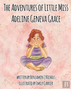 Bertrand.pt - The Adventures Of Little Miss Adeline Geneva Grace