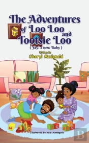 The Adventures Of Loo Loo And Tootsie Loo
