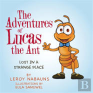 The Adventures Of Lucas The Ant