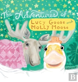 Bertrand.pt - The Adventures Of Lucy Goose And Molly Moose