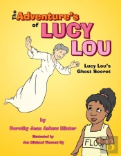 The Adventure'S Of Lucy Lou