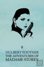 The Adventures Of Madame Storey: Volume
