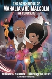 The Adventures Of Mahalia And Malcolm The Robinsons