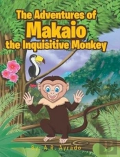 The Adventures Of Makaio The Inquisitive Monkey