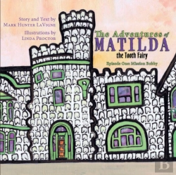 Bertrand.pt - The Adventures Of Matilda The Tooth Fairy