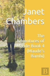 The Adventures Of Maude Book 4 (Maude'S Bambi)