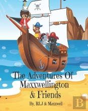 The Adventures Of Maxxwellington & Friends