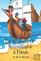 The Adventures Of Maxxwellington & Friends