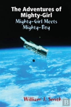 Bertrand.pt - The Adventures Of Mighty-Girl: Mighty-Girl Meets Mighty-Boy