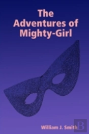 The Adventures Of Mighty-Girl
