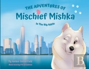 The Adventures Of Mischief Mishka In The Big Apple
