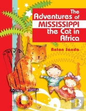 The Adventures Of Mississippi The Cat In Africa