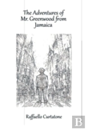 The Adventures Of Mr. Greenwood From Jamaica