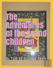 The Adventures Of My Grand Children