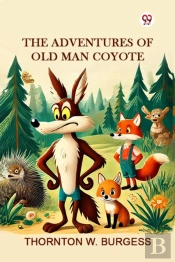 The Adventures Of Old Man Coyote (Edition1)