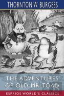 The Adventures Of Old Mr. Toad (Esprios Classics)