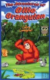 The Adventures Of Ollie Orangutan