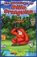 The Adventures Of Ollie Orangutan