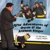 The Adventures Of Owen & The Anthem Singer