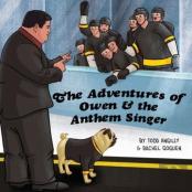 The Adventures Of Owen & The Anthem Singer