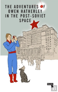 Bertrand.pt - The Adventures Of Owen Hatherley In The Post-Soviet Space
