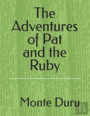The Adventures Of Pat And The Ruby