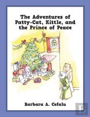 The Adventures Of Patty-Cat, Kittle, And The Prince Of Peace