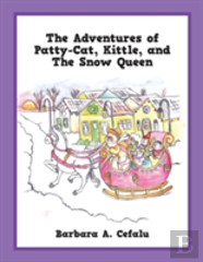 The Adventures Of Patty-Cat, Kittle, And The Snow Queen