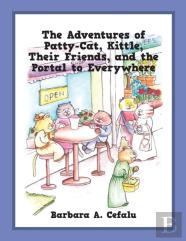 The Adventures Of Patty-Cat, Kittle, Their Friends And The Portal To Everywhere