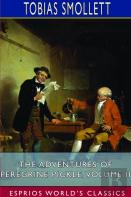 The Adventures Of Peregrine Pickle, Volume Ii (Esprios Classics)