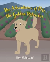 The Adventures Of Pete The Golden Retrie