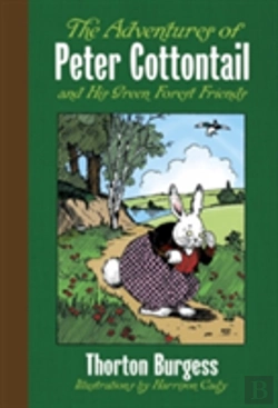 Bertrand.pt - The Adventures Of Peter Cottontail And His Green Forest Friends