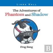 The Adventures Of Phantom And Shadow Frog Song