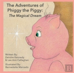 Bertrand.pt - The Adventures Of Phiggy The Piggy: The Magical Dream